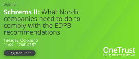 Schrems II: What Nordic Companies Need to do to Comply with the EDPB Recommendations 2 Schrems II: What Nordic Companies Need to do to Comply with the EDPB Recommendations