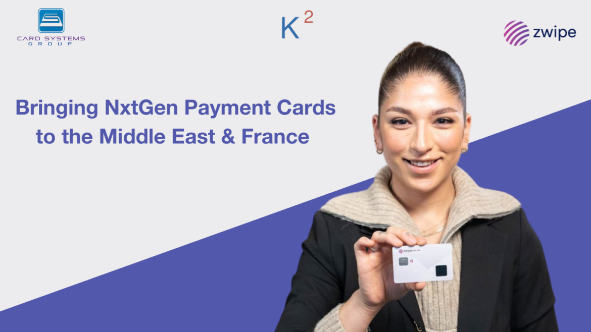 Zwipe and K2 to deliver Biometric Payment Cards to Banks in the MEA Region and France